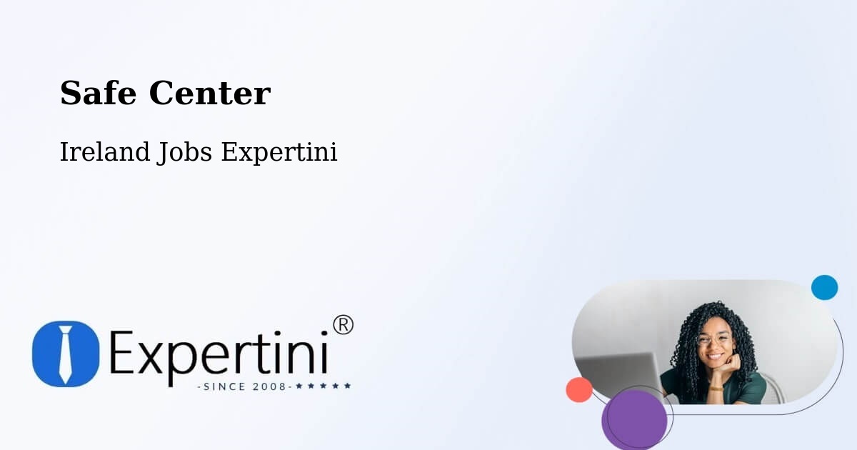 Safety Center – Swords - Ireland Jobs Expertini